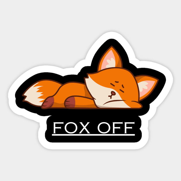 Fox off Sticker by Stoiceveryday